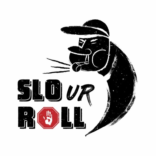 Slo Ur Roll #56