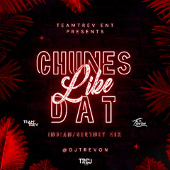 #CLUBVYBZ - CHUNES LIKE DAT - DJ TREVON