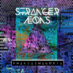 Stranger Æons - Phantasmagoria (coming soon on Azimov Records)