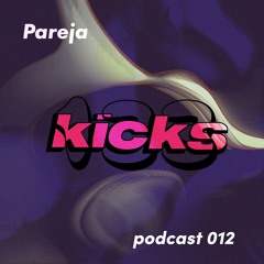 Pareja - 133kicks podcast 012