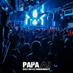 PAPA AI x BEYOND MIDNIGHT LIVE SET (MAR 15 2025)