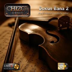 DOKUN BANA 2 (Pop & World & Country – by violin)