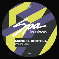 [SPA319] MANUEL COSTELA - I Wanna Stop (Original Mix)