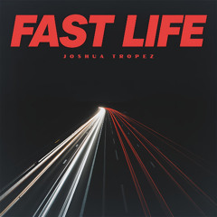 Fast Life