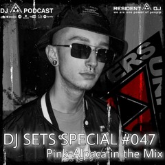 DJ SETS SPECIAL #47 | Pink-Alpaca in the Mix