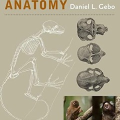 📂 [View] [PDF EBOOK EPUB KINDLE] Primate Comparative Anatomy by  Daniel L. Gebo