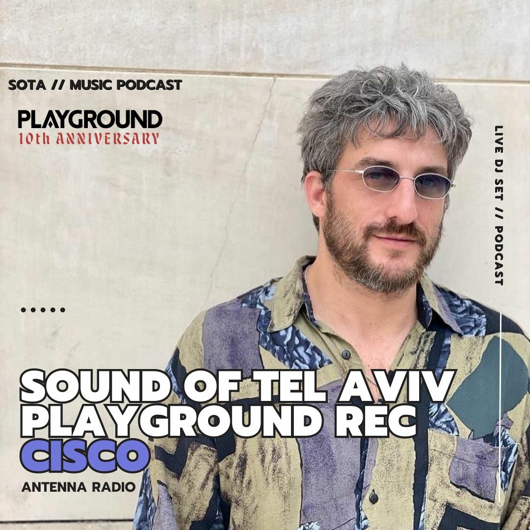 Stream CISCO Live For SOTA X ANTENNA RADIO by Sound of Tel Aviv ...