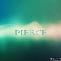 PIERCE