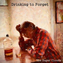 Drinking To Forget