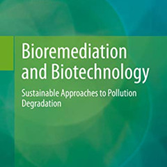 [Get] PDF 💞 Bioremediation and Biotechnology: Sustainable Approaches to Pollution De