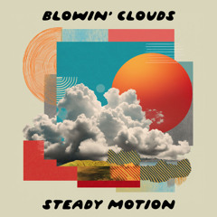 Blowin' Clouds