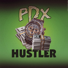 PDX - HUSTLER
