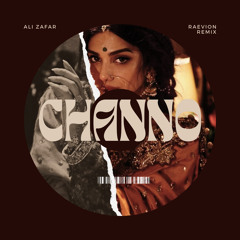 Ali Zafar - Channo (RAEVION Remix)