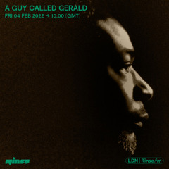 A Guy Called Gerald - 04 February 2022