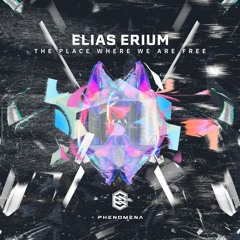 Elias Erium - The Place Where We Are Free (Original Mix)