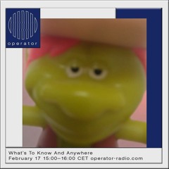 What's To Know And Anywhere [02] - 17 Feb '23