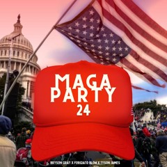 MAGA Party '24 - Bryson Gray Ft. Mayor Of Magaville & Tyson James