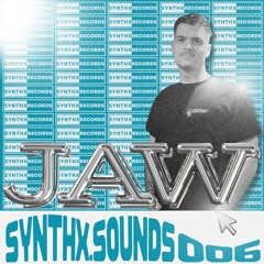SYNTHX.SOUNDS 006 - JAW
