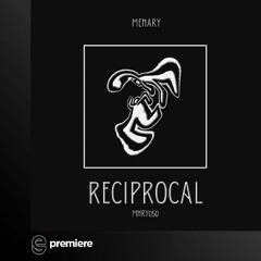 Premiere: Menary - Reciprocal - Menary Music