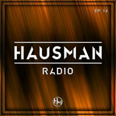 Hausman Radio Ep. 16