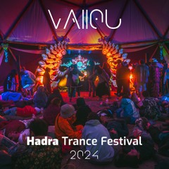 VAllOU DJ Set @Hadra Trance Festival 2024
