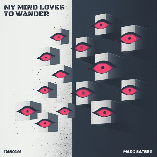 My Mind Loves To Wander [MS019]