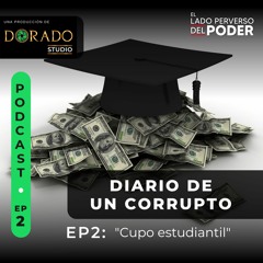 Podcast Episodio 2 - Corrupción En La Escuela
