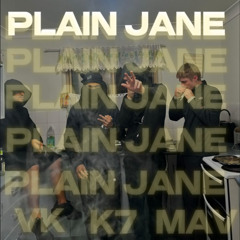 TRC - PLAIN JANE (ft. VK,K7)