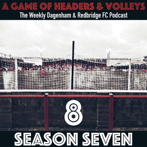 A Game Of Headers & Volleys Episode 8