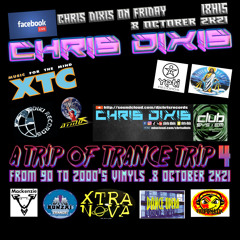 Chris Dixis A Trip Of Trance 4 From 90 To 2000'S Vinyls.Friday 8 October 2K21