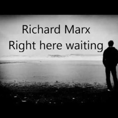 Richard Marx -  Right Here Waiting (ScaFra Remix)