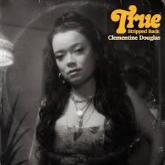 Clementine Douglas - True (Riders Remix)