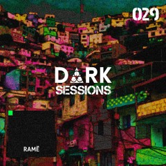 #DS029 - D ∆ R K Sessions 029 - Ramë