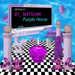 NATSUMI - Purple Horse