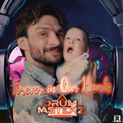 DrumMasterz - Forever in Our Hearts [SINGLE] 🎉 OUT NOW! JETZT ERHÄLTLICH!