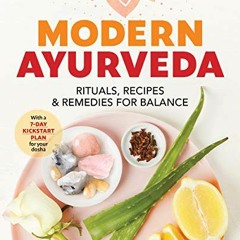 Modern Ayurveda: Rituals, Recipes, and Remedies for Bala 796537