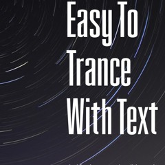Easy To Text Trance --Become Susceptible To Text
