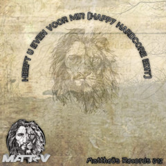 Matt V - Heeft U even voor mij? (2025 Happy Worship Hardstyle Bootleg)