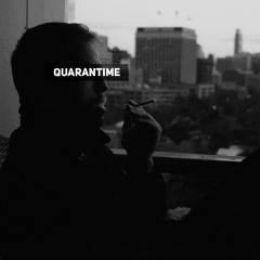Quarantime (stuck inside)(Demo)