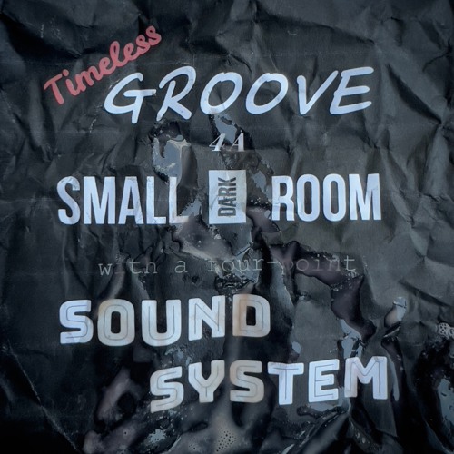 Timeless groove for a small dark room with a four point sound system