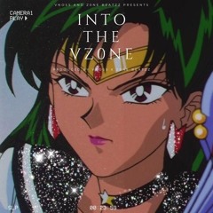 INTO THE VZONE FEAT  Z0NEBEATZZ