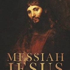 Access PDF EBOOK EPUB KINDLE Messiah Jesus: The World's Only True Hope by  Eloy Puga 💝