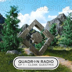 Quadron Radio EP001 | Cl04k Guestmix