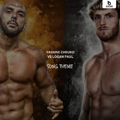 Yassine Cheuko VS Logan Paul - Song Theme
