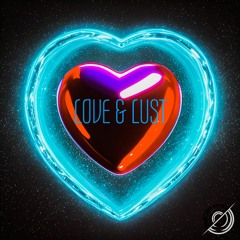 Love & Lust