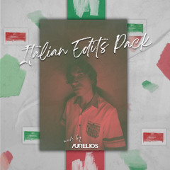 Italian Edits Pack by Aurelios [FREE DOWNLOAD]