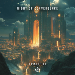 Night Of Convergence - Episode 11