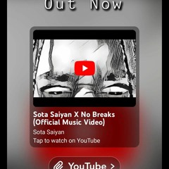 Sota Saiyan X No Breaks