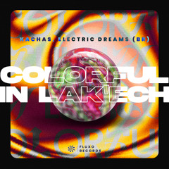 Kachas, Lili An, Electric Dreams (BR) - In Lak'ech (Original Mix)