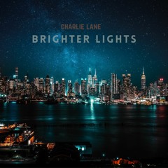 Charlie Lane - Brighter Lights